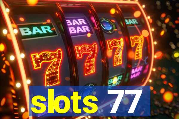 slots 77